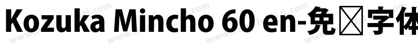 Kozuka Mincho 60 en字体转换